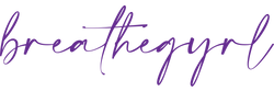 Breathe Gyrl